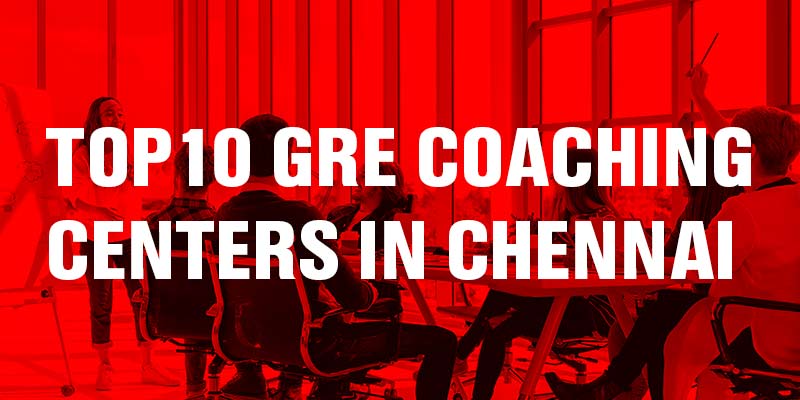 Top10 Gre Coaching Centers in Chennai