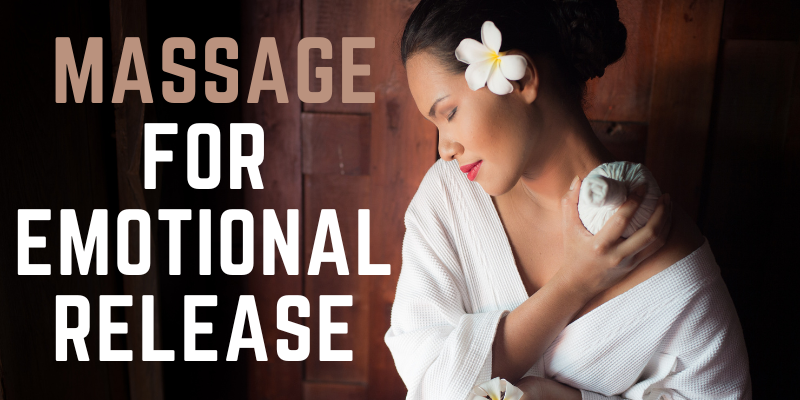 Massage for Emotional Release