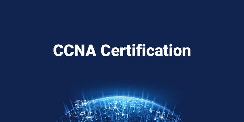What are the Benefits of Obtaining a CCNA Certification?